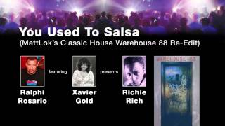 Richie Rich Ralphi Rosario Xavier Gold  You Used To Salsa MattLoks Classic House ReEdit [upl. by Aeneg758]