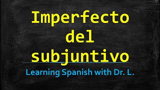 The Imperfect Subjunctive El imperfecto del subjuntivo [upl. by Eldridge]