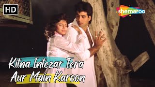 Kitna Intezar Tera Aur Main Karoon  Varsha Akshay Kumar Songs  Kumar Sanu Hits  Hatya Hit Songs [upl. by Ilyk]