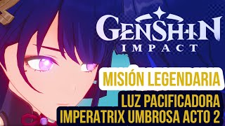 Shogun Raiden Misión Legendaria Luz Pacificadora Genshin impact Acto 2 Imperatriz Umbrosa [upl. by Wind]