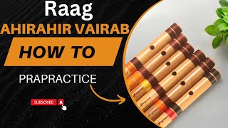 How to practice Raag Ahir Vairab for beginner [upl. by Sitruk]