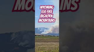 Wyomings Elk Fire 🔥 Bighorn Mountains near Ranchester Wyoming wildfire naturaldisaster fire [upl. by Eolande694]