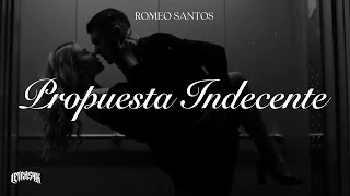 Romeo Santos  Propuesta Indecente Letra [upl. by Pacian]