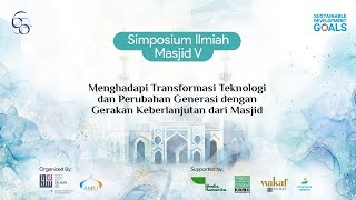 Simposium Ilmiah Masjid V  1445 H2023 M [upl. by Aihsirt963]