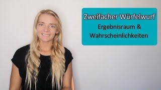 Zweifacher Würfelwurf  Ergebnisraum und Wahrscheinlichkeiten einfach und ausführlich [upl. by Nagorb]