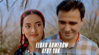 Eldar Ahmedow Ayby Yok [upl. by Lanta]