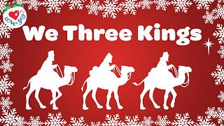 We Three Kings Christmas Song with Lyrics 👑👑👑 Christmas Song 🌟 [upl. by Bakemeier752]