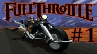 Full Throttle Walkthrough part 1 [upl. by Yrahcaz803]