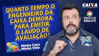 Quanto Tempo o Engenheiro da Caixa Demora Para Emitir o Laudo de Avaliação de Imóveis Usados [upl. by Zilef271]