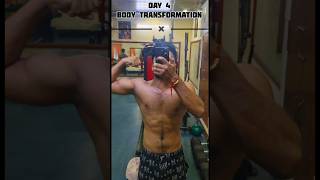 DAY 4 Body Transformation motivation transformation bodybuilding fitness shorts viralshorts [upl. by Zannini]