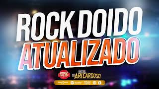 Set Rock Doido Atualizado 2023  Lançamento Os Melody Mais Tocado de 2023  DjAriCardoso rockdoido [upl. by Fi]