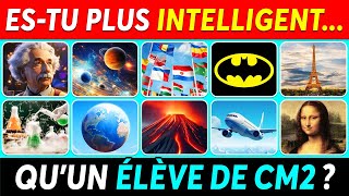 Estu plus INTELLIGENT quun ÉLÈVE de CM2   Quiz Culture Générale [upl. by Odlaw]