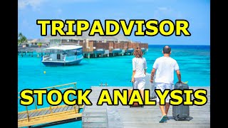 Tripadvisor Stock Analysis  Best Travel Stock In 2024 TRIP [upl. by Nnayllehs186]