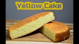 The Best Yellow Cake Ever  Recipe [upl. by Woodhead]