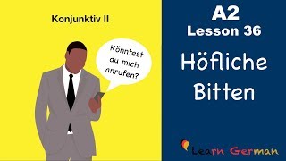 A2  Lesson 36  Höfliche Bitten  Konjunktiv II  könnten  würden  German for beginners [upl. by Wsan128]