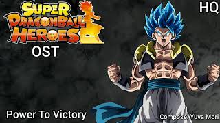 Super Dragon Ball Heroes OST Power To Victory Gogeta Theme [upl. by Puklich]