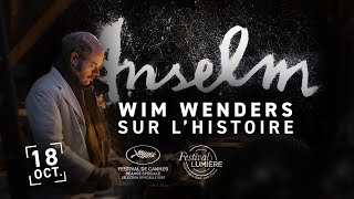 ANSELM  Wim Wenders sur lHistoire [upl. by Leonteen]