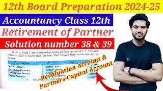 Solution no 38 amp 39 of Retirement Of Partner Revaluation Account Partner Capital Account [upl. by Anayit120]