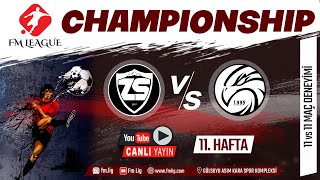 FM LEAGUE  CHAMPIONSHIP  ZİFİRİSPOR  ŞAHİNLER FC  11 HAFTA [upl. by Nessah]