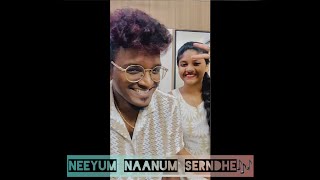 Neeyum Naanum Serndhey Cover🎶 [upl. by Krispin]