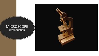 MICROSCOPY  INTRODUCTION MICROSCOPE INTRODUCTION  MICROBIOLOGY [upl. by Arodal]