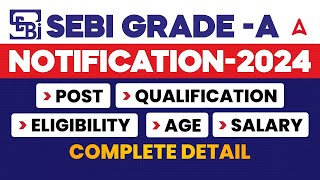 SEBI Grade A 2024 Notification l SEBI Assistant Manager Salary Age Eligibility  Full Details [upl. by Jody]