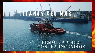 REMOLCADORES CONTRA INCENDIOS Titanes del Mar [upl. by Neirda]