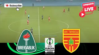 Breidablik vs FK Tikves Kavadarci 🔴Live Match Today⚽🎬 [upl. by Anawt]