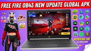 Free Fire New Update OB43 Global Version APK  FF New Update OB 43 APK Better than Free Fire x86 [upl. by Flieger]