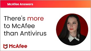 Theres more to McAfee than Antivirus [upl. by Ahsha684]