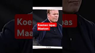 Koeman vs maatsen [upl. by Imar]