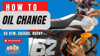 HOW To Oil Change 65 KTM GasGas Husky [upl. by Nylaret]