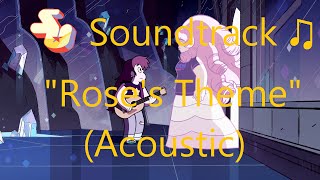 Steven Universe Soundtrack ♫  Roses Theme Acoustic [upl. by Ahsats]