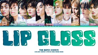 THE BOYZ LIP GLOSS Lyrics 더보이즈 LIP GLOSS 가사 Color Coded Lyrics [upl. by Pelligrini]