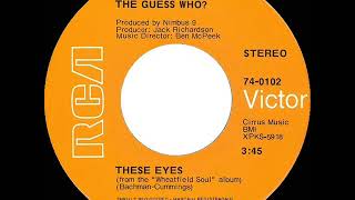 1969 HITS ARCHIVE These Eyes  Guess Who stereo 45 [upl. by Neztnaj365]