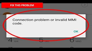 How To Fix Connection Problem or Invalid MMI Code Error on Android [upl. by Yelhsa]