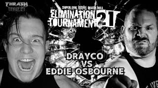 Drayco vs Eddie Osbourne  Super Evil round 1 [upl. by Ursula]