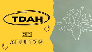 TDAH em adultos [upl. by Aninad]