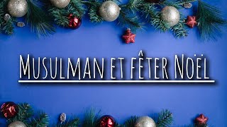 Pourquoi fêter Noël est interdit pour un musulman  noel rappelislam fiqh nouvelan [upl. by Shauna]