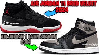 AIR JORDAN 11 BRED VELVET 2024 AIR JORDAN 1 SATIN SHADOW 2024 NIKE KOBE 8 PROTRO MAMBACITA  MORE [upl. by Jeramey]