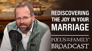 Rediscovering the Joy in Your Marriage  Ted Cunningham [upl. by Pinkham844]