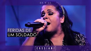 Cassiane  Feridas de Um Soldado Ao Vivo [upl. by Atinihs]