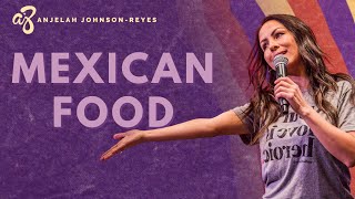 Mexican Food  Anjelah Johnson Comedy [upl. by Lazaruk]