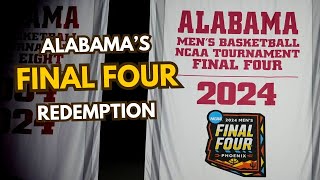 Alabama Basketball’s Final Four Redemption [upl. by Charo]