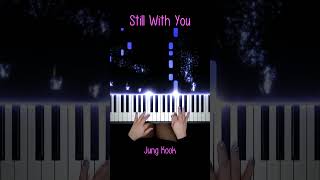 Jung Kook  Still With You Piano Cover StillWithYou JungKook PianellaPianoShorts [upl. by Amathiste]