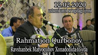 Ustozim Rahmatjon Qurbonov Umri songidagi ijrolari xonadonimizda quvonchli kunimizda [upl. by Annahsit169]