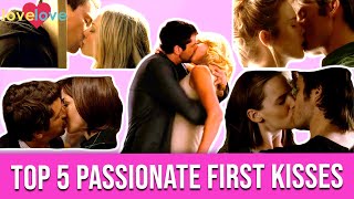 Top 5 Passionate First Kisses  Love Love [upl. by Delaney962]