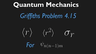 Griffiths QM 415 Solution Proving Radial Wavefunction and finding expectation values for ln1 [upl. by Pratt]