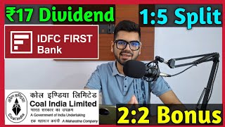 IDFC First Bank  Coal India • Stocks Declared High Dividend Bonus amp Split With Ex Dates [upl. by Derrick]