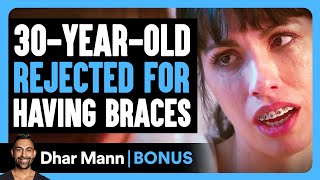 30YearOld REJECTED For Having BRACES  Dhar Mann Bonus [upl. by Einafpets]